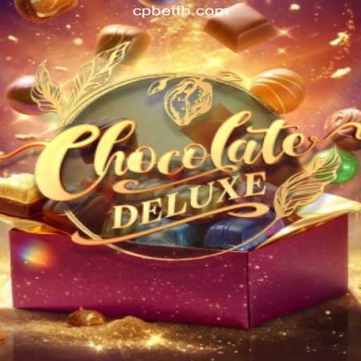 Discover the Excitement of ChocolateDeluxe: The Ultimate Gaming Experience on CPBET.COM