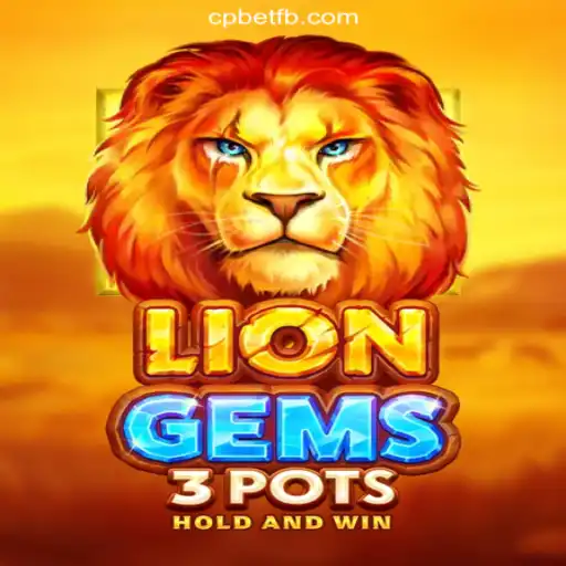 Exploring LionGems3pots: The Top Slot Game on CPBET.COM Platform-Oficial Slots Brasil #1